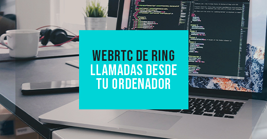 WebRTC: Llamadas desde el Ordenador