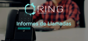 7.Informes de llamadas